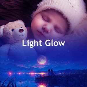 Light Glow - Bedtime Lullabies