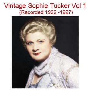 Vintage Sophie Tucker, Vol. 1 - Sophie Tucker