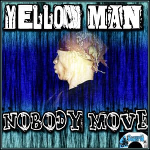 Nobody Move - Yellowman
