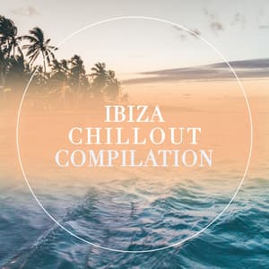 Ibiza Chillout Compilation - Palm Analogue
