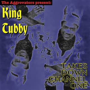 King Tubby Takes Down Channel One - King Tubby