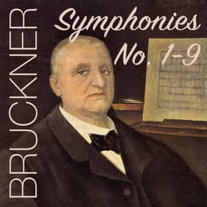 Bruckner: Symphonies Nos. 1 - 9 - Anton Bruckner