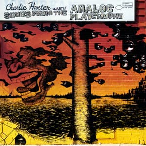 Songs From The Analog Playground - Charlie Hunter