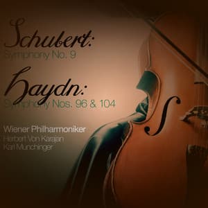 Schubert: Symphony No. 9 - Haydn: Symphony Nos. 96 & 104 - Wiener Philharmoniker