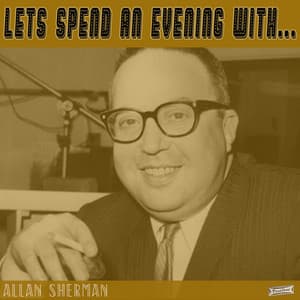 Let's Spend an Evening with Allan Sherman - Allan Sherman