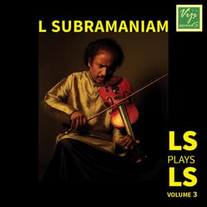 LS Plays LS Vol 3 - L. Subramaniam