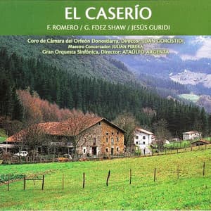 Zarzuela: El Caserío - Jesús Guridi
