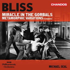 Bliss: Miracle in the Gorbals, F. 6 & Metamorphic Variations, F. 122 - Arthur Bliss