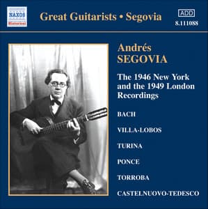 Segovia, Andres: 1946 New York and the 1949 London Recordings - Andrés Segovia