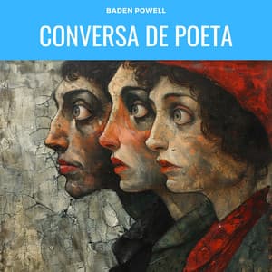 Conversa de Poeta - Baden Powell