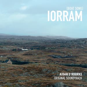 Iorram: Boat Song - Aidan O'Rourke