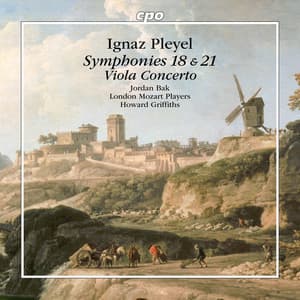 Pleyel: Symphonies Nos. 18, 21 & Viola Concerto - Ignaz Pleyel
