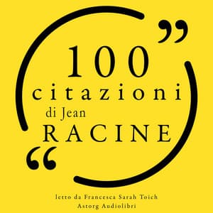 100 citazioni di Jean Racine - Jean Racine