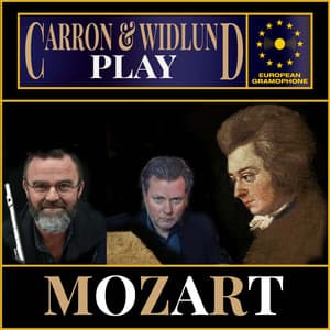 Carron & Widlund Play Mozart - Wolfgang Amadeus Mozart