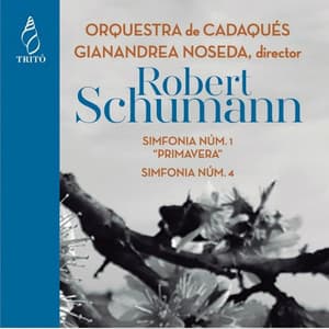 Schumann: Symphonies Nos. 1 & 4 - Robert Schumann
