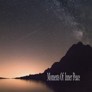 Moments Of Inner Peace - Música Relajante