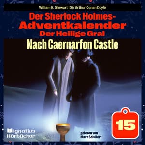 Nach Caernarfon Castle - Der Sherlock Holmes-Adventkalender