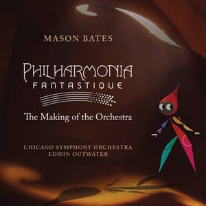 Philharmonia Fantastique: The Making of the Orchestra - Mason Bates