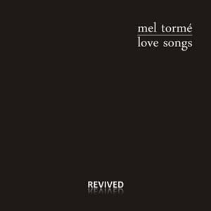 Love Songs - Mel Tormé