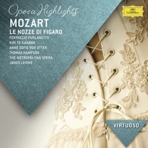 Mozart: Le Nozze di Figaro - Highlights - Wolfgang Amadeus Mozart