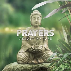 Prayers Amidst Nature - Tibetan Prayers