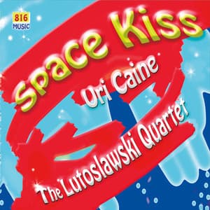 Space Kiss - Uri Caine