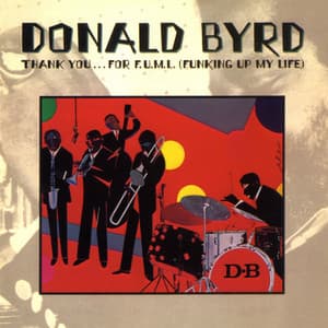 Thank You...For F.U.M.L. - Donald Byrd