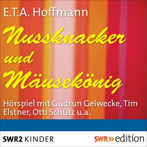 Nussknacker und Mäusekönig - E.T.A. Hoffmann