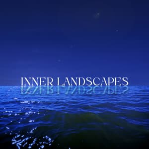 Inner Landscapes: Organic Electronica for Ascension and Natural Peace - Chill Lounge Music System