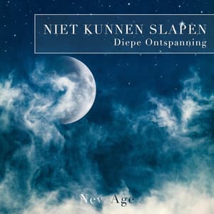Niet Kunnen Slapen - Slaap Muziek voor Diepe Ontspanning - Ontspanning Lullabies