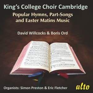 Hymns, Songs & Easter Matins from King’s College - David Willcocks