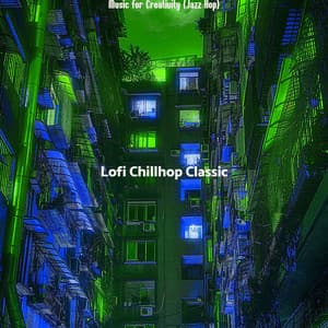 Music for Creativity - Lofi Chillhop Classic