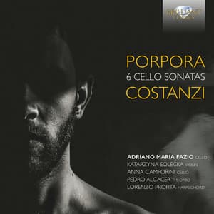 Porpora/Costanzi: 6 Cello Sonatas - Nicola Porpora