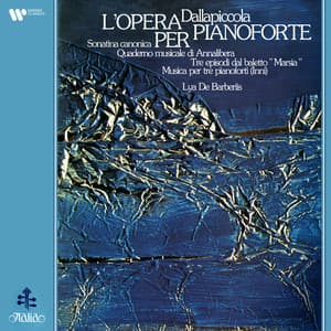 Dallapiccola: L'opera per pianoforte - Luigi Dallapiccola