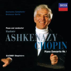 Chopin: Piano Concerto No. 1 / Glazunov: Chopiniana / Franck: Les Dijinns - Vladimir Ashkenazy