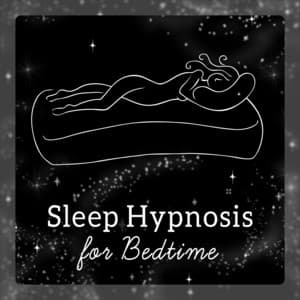 Sleep Hypnosis for Bedtime - Total Relaxation, Higher Self Healing - Hypnosis Music Collection