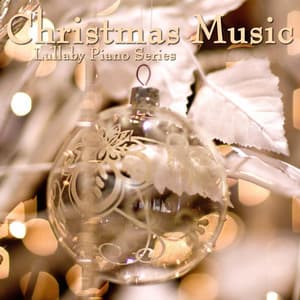 Christmas Music - Lullaby Piano Series