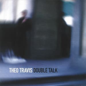 Double Talk - Theo Travis