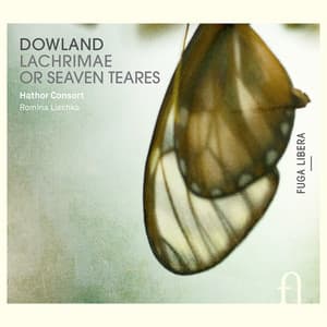 Dowland: Lachrimae or Seaven Teares - John Dowland