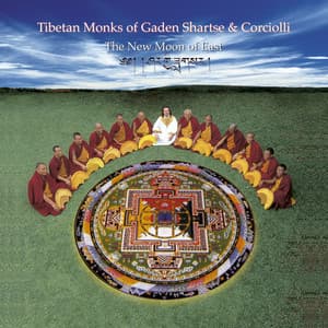 The New Moon of East - Tibetan Monks Of Gaden Shartse