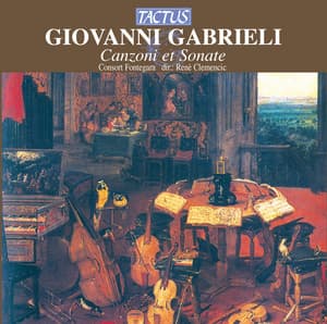 Gabrieli: Canzoni et Sonate - Giovanni Gabrieli