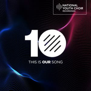 This Is Our Song - National Youth Choir Of Great Britain