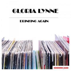 Drinking Again - Gloria Lynne