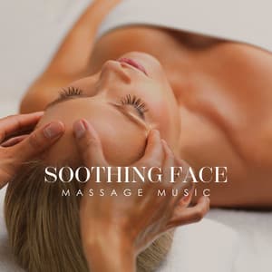 Soothing Face Massage Music: Deep Regeneration and Relaxation - Spa Music Consort