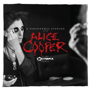 A Paranormal Evening at the Olympia Paris - Alice Cooper