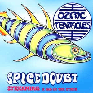 Spice Doubt - Ozric Tentacles