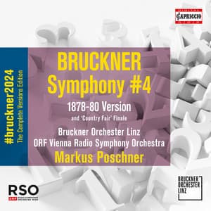 Bruckner: Symphony No. 4 in E-Flat Major, WAB 104 "Romantic" - Anton Bruckner