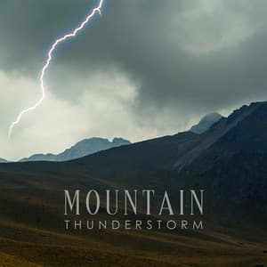 Mountain Thunderstorm: Instrumental Thunderstorm for Relaxation and Sleep - Deep Sleep Hypnosis Masters