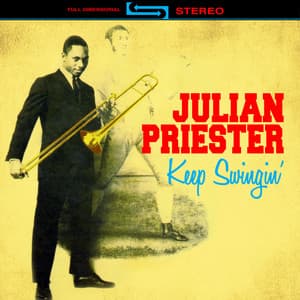 Keep Swingin' - Julian Priester