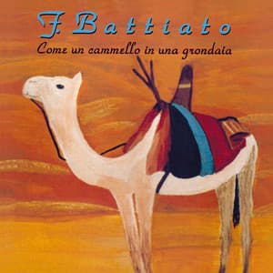 Come Un Cammello In Una Grondaia - Franco Battiato